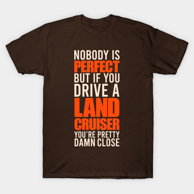 Land Cruiser Owners T-Shirt by VrumVrum